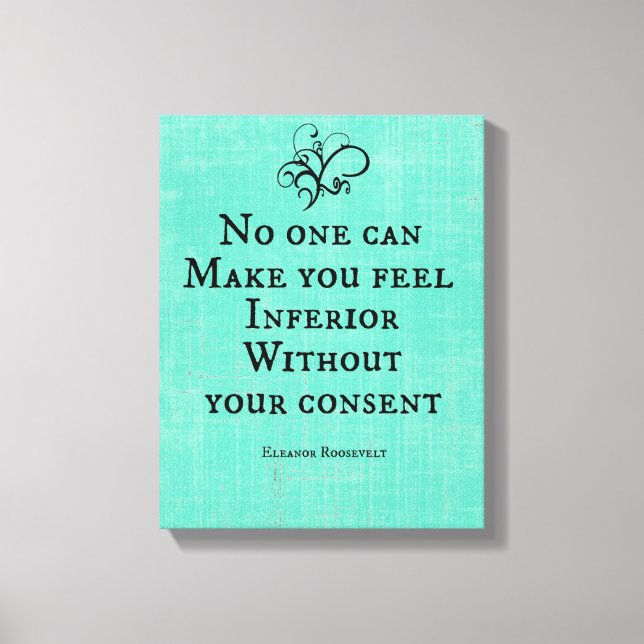 No one can make you feel Inferior Quote Canvas Print (Front)