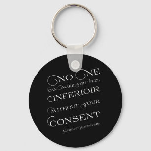 No one can make you feel inferior Womens Rights Key Ring