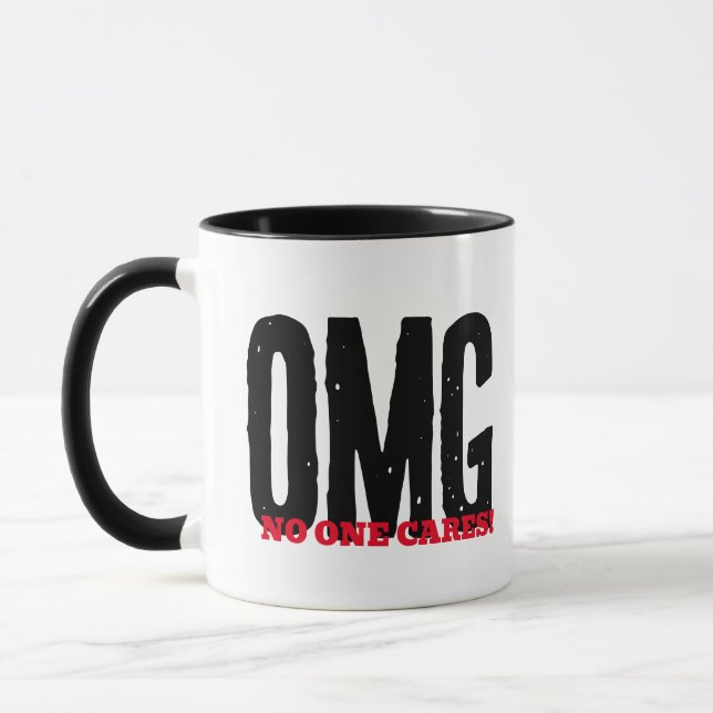No One Care Mug - Funny OMG Sarcasm Coffee Cup (Left)