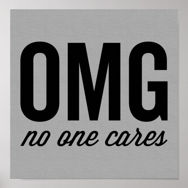 No One Cares Funny Quote Poster (Front)