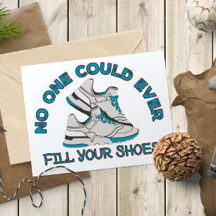No One Could Ever Fill You Shoes, Father's Day  Thank You Card