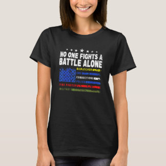 No One Fights A Battle Alone 911 Operator  Dispatc T-Shirt