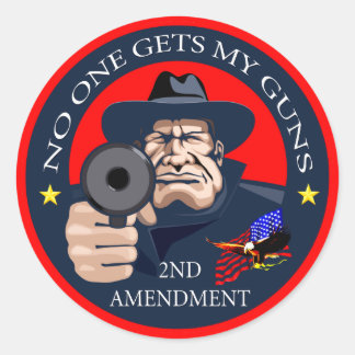 No One Gets My Guns 1 Classic Round Sticker