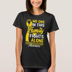 No One In This Family Fights Alone I Chondrosarcom T-Shirt