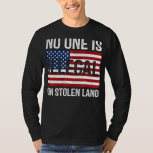 No One Is Illegal On Stolen Land American Flag T-Shirt