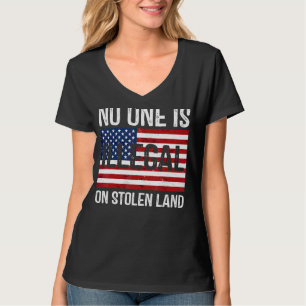No One Is Illegal On Stolen Land American Flag T-Shirt