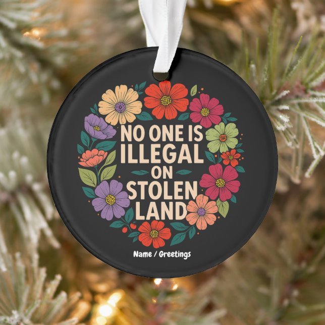 No One Is Illegal on Stolen Land Indigenous Pride Ornament (Tree)