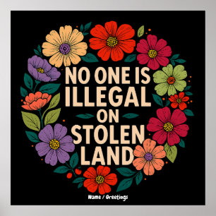 No One Is Illegal on Stolen Land Indigenous Pride Poster