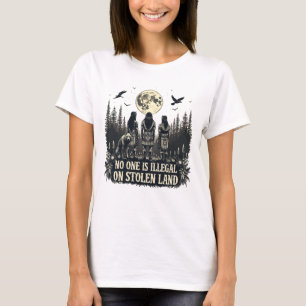 No One Is illegal On Stolen Land Native American I T-Shirt