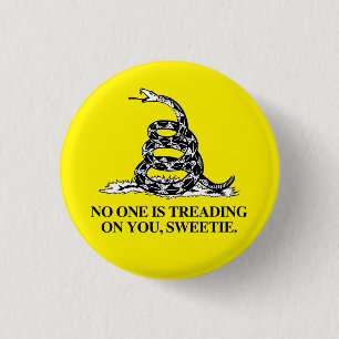 No one is treading on you, Sweetie 3 Cm Round Badge