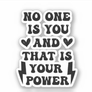 No One is You and That is Your Superpower