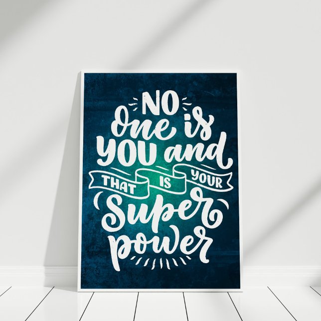 "No One is You"  Inspirational Quote Typography Poster ("No One is You" Inspirational Quote Typography Poster in a white frame.)