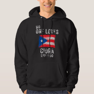 No One Loves Cidra Like I Do Puerto Rico Hoodie