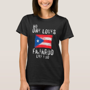 No One Loves Fajardo Like I Do Puerto Rico T-Shirt