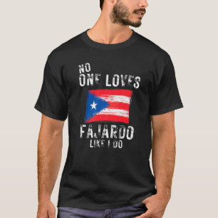 No One Loves Fajardo Like I Do Puerto Rico T-Shirt