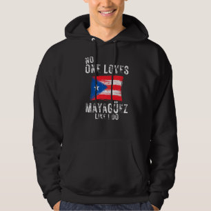 No One Loves Mayaguez Like I Do Puerto Rico Hoodie