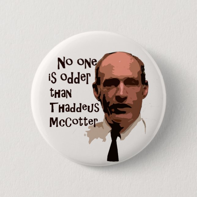 No One Odder than McCotter 6 Cm Round Badge (Front)