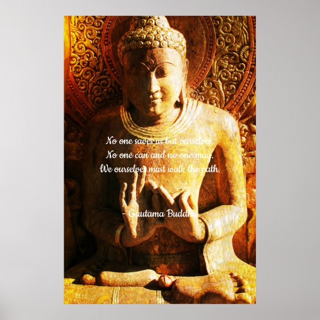 No one saves us but ourselves Buddha Quote  Poster (Front)
