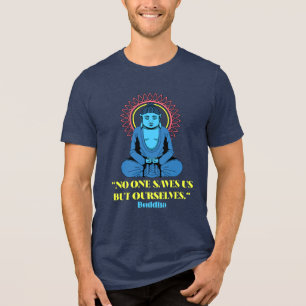 No One Saves Us But Ourselves – Buddha Quote Shirt