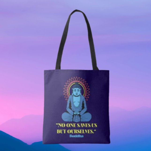 No One Saves Us But Ourselves – Buddha Quote Tote  Bag (Creator Uploaded)