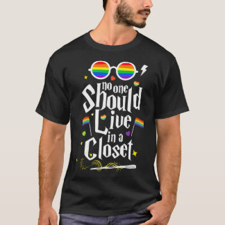No One Should Live In A Closet LGBT Gay Pride TShi T-Shirt