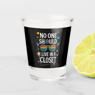 No One Should Live In A Closet LGBTQ Gay Lesbian Shot Glass