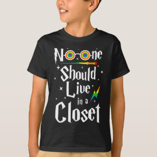 No One Should Live In A Closet LGBTQ Meaningful No T-Shirt