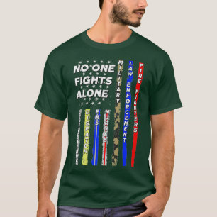 No One USA Flag Fights Alone First Responder T-Shirt