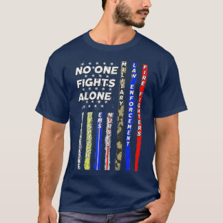 No One USA Flag Fights Alone First Responder T-Shirt