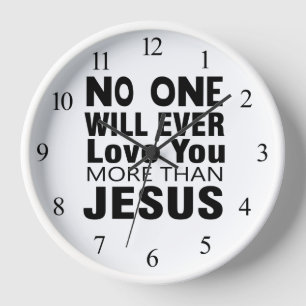No One Will Ever Love You More than Jesus Clock