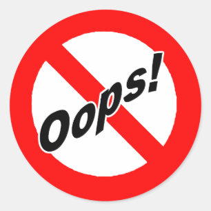 No Oops-ing Zone Classic Round Sticker
