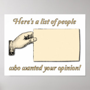 No Opinion Wanted Funny Poster