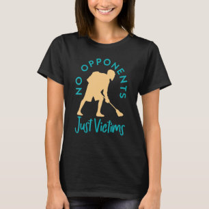 No Opponents Just Victims Lacrosse Play T-Shirt