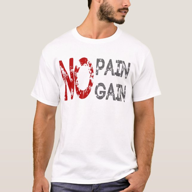 no pain gain T-Shirt (Front)