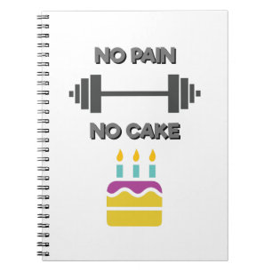 No Pain No Cake Notebook