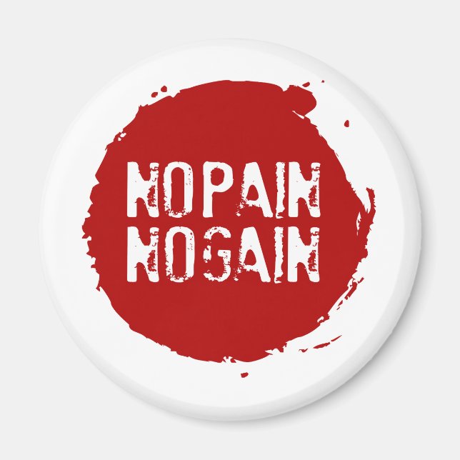 No Pain No Gain 03b Magnet (Front)