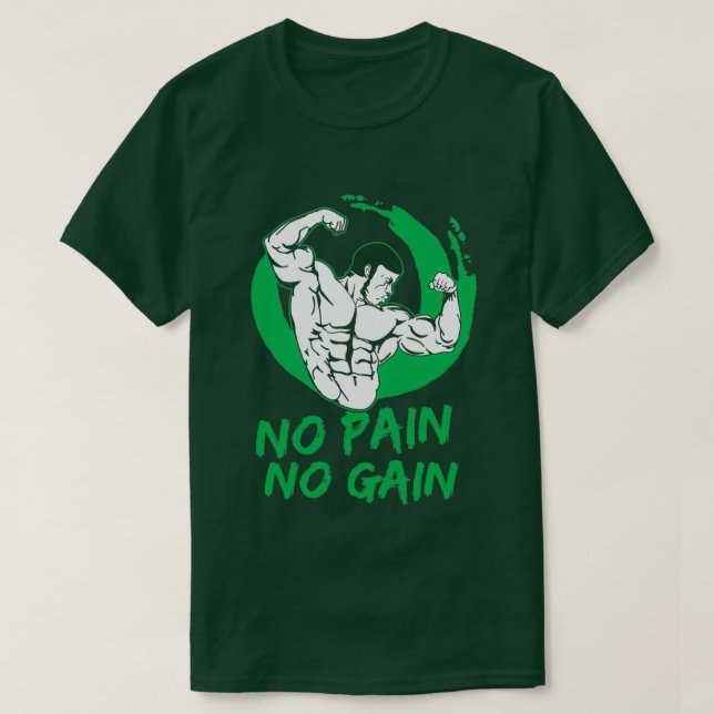 No pain no gain  (4) T-Shirt (Design Front)