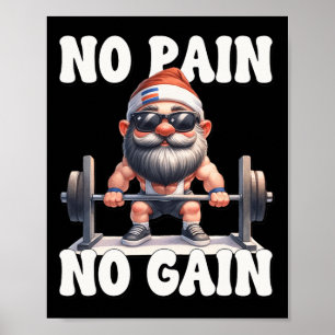 No Pain No Gain Fitness Gnome Love Weightlifting T Poster