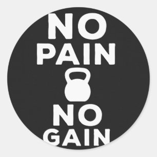 No Pain No Gain - Fitness Motivation Classic Round Sticker