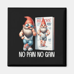 No Pain No Gain Funny Body Building Gnome For Fitn Magnet