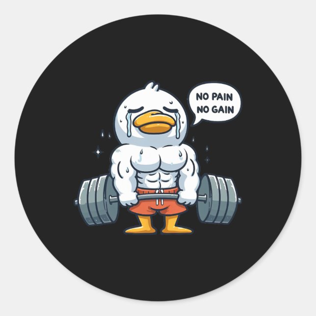 No Pain No Gain Funny Duck - Gym Workout And Fitne Classic Round Sticker (Front)