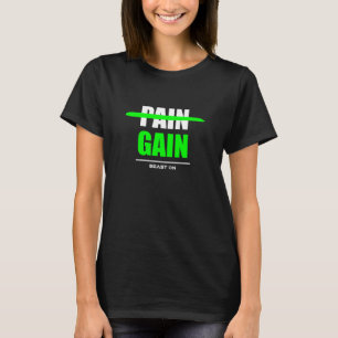 No Pain no Gain green Workout Fitness Motivation G T-Shirt