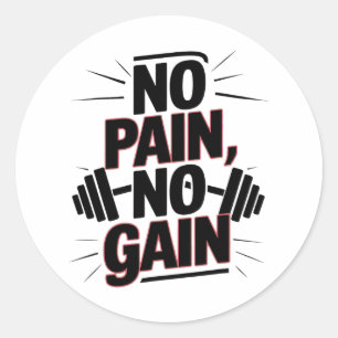 No Pain No Gain Gym Motivation Bodybuilding Quotes Classic Round Sticker