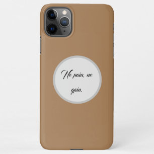 No Pain No Gain   GYM Motivation quotes    And Lig iPhone 11Pro Max Case