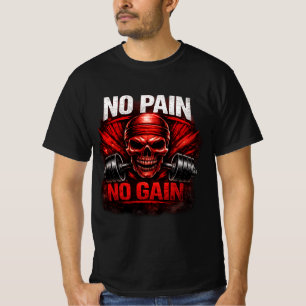 No Pain No Gain Gym Motivation T-Shirt   Hardcore 