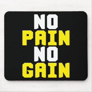 No Pain, No Gain - Gym Workout Motivational Mouse Pad