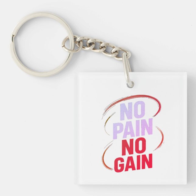 No Pain No Gain Keychain  (Front)