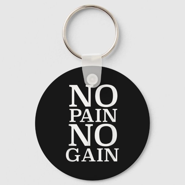 No Pain No Gain Motivation  Key Ring (Front)
