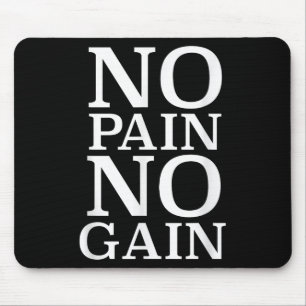 No Pain No Gain Motivation  Mouse Pad