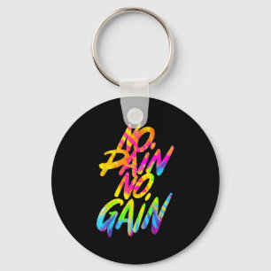 No Pain No Gain Motivational Gym Humor Tie Dye Wei Key Ring